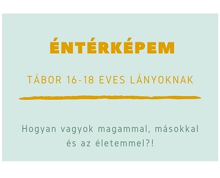 ÉNTÉRKÉPEM TÁBOR 16-18 ÉVES LÁNYOKNAK