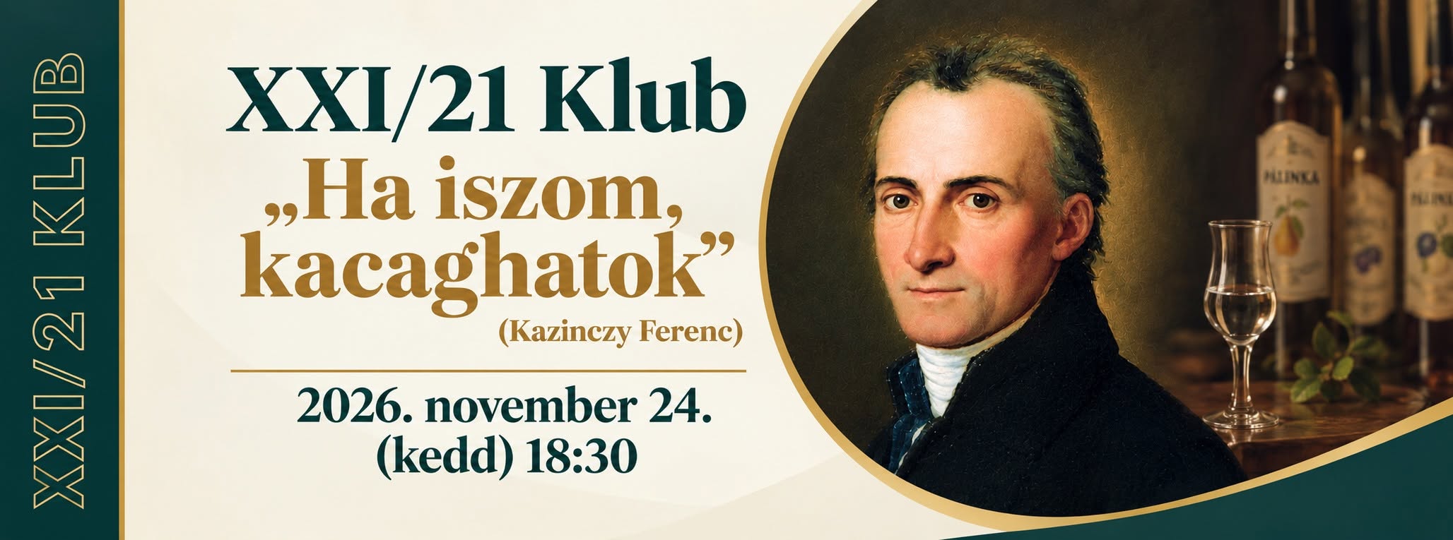 XXI/21 Klub: „Ha iszom, kacaghatok” – A kulturált pálinkafogyasztás jegyében