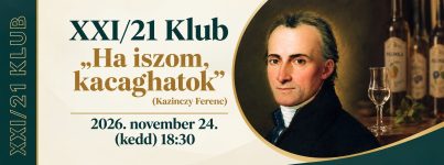 XXI/21 Klub: „Ha iszom, kacaghatok” – A kulturált pálinkafogyasztás jegyében
